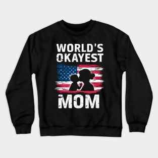 World’s Okayest Mom Crewneck Sweatshirt